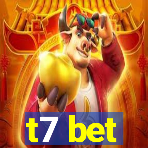 t7 bet